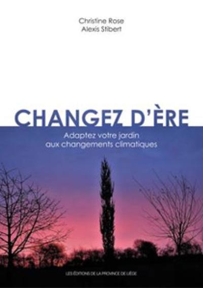 Cov Changez d'ère - Adaptez son jardin aux changements climatiques