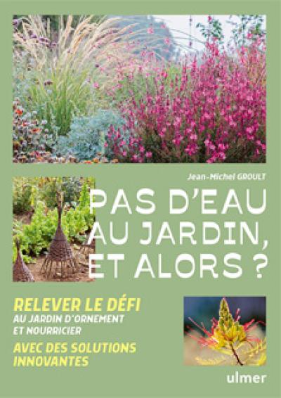 Cov Pas d eau au jardin et alors - JM Groult