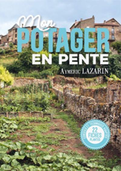 2025-02-19 Mon Potager en pente - Terre vivante