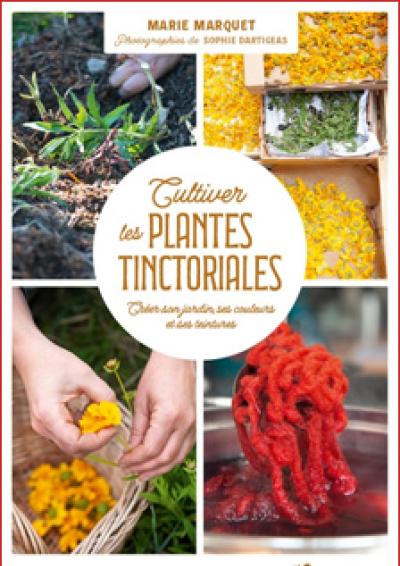 2025-06-10 - Cultiver les plantes tinctoriales - Ed Terre vivante