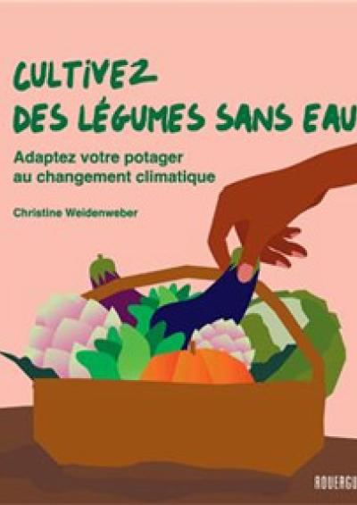 2024-03-20 - Cov Cultiver ses legumes sans eau - Rouergue