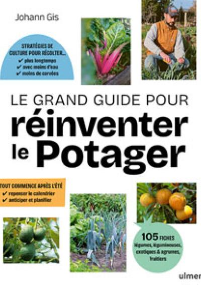 2026-09-10 - Cov 2026-09-10 Cov Le grand guide pour réinventer le potager - Ulmer