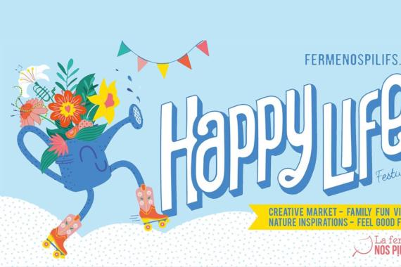 Happy Life - Ferme Nos Pilifs